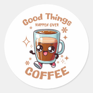 Gutes passiert beim Kaffee Runder Aufkleber