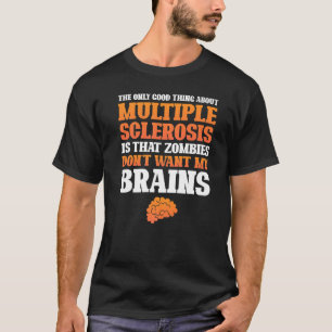 Gutes über Multiple Sklerose Niedliches Bewusstsei T-Shirt