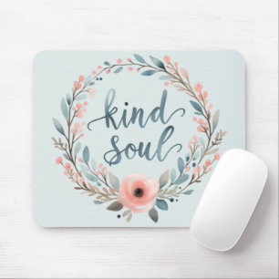 Gütige Seele Floraler Kranz Wasserfarben-Zitat Mousepad