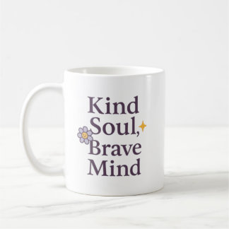 Gütige Seele, Tapferer Geist Inspirierender Becher Kaffeetasse