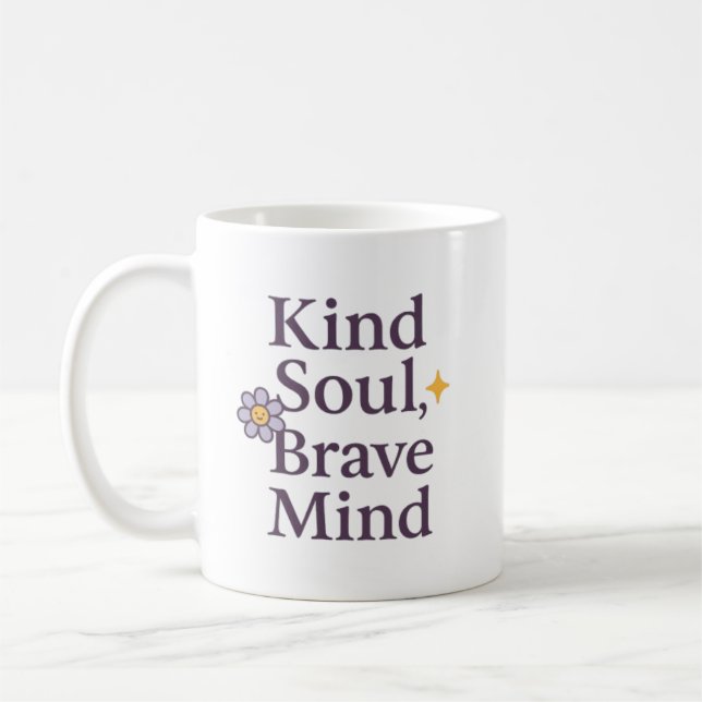 Gütige Seele, Tapferer Geist Inspirierender Becher Kaffeetasse (Links)