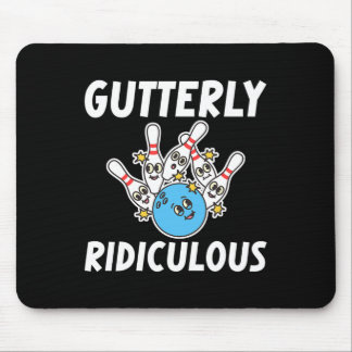 Gutterly Ridiculous Funny Bowling Bowler Mousepad