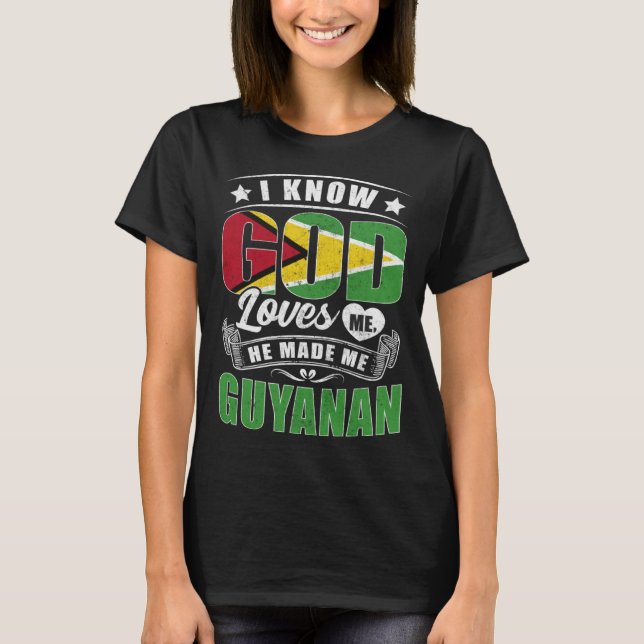 Guyana Flag God Loves Me  Guyanese T-Shirt (Vorderseite)