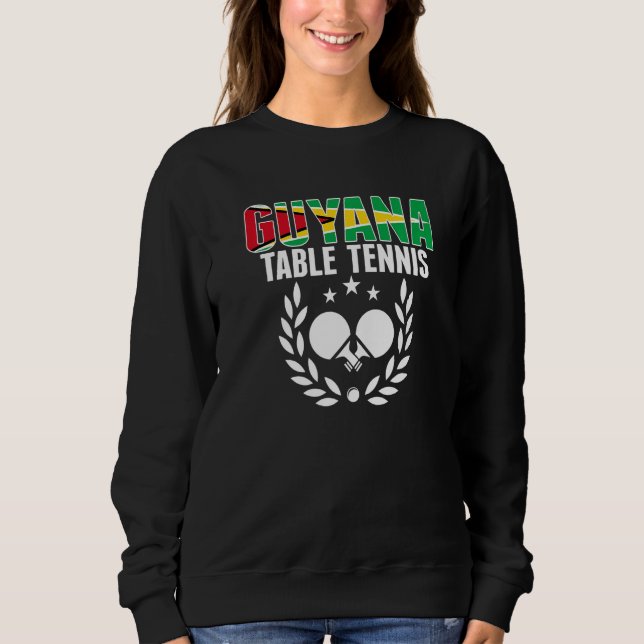 Guyana Table Tennis  Guyanese Ping Pong Team Suppo Sweatshirt (Vorderseite)