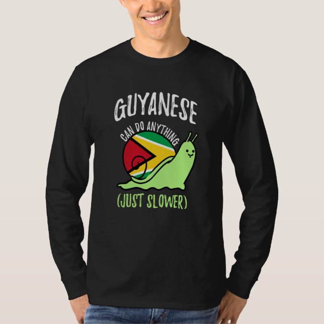 Guyanese Can Do Anything Just Slower Guyana T-Shirt (Vorderseite)