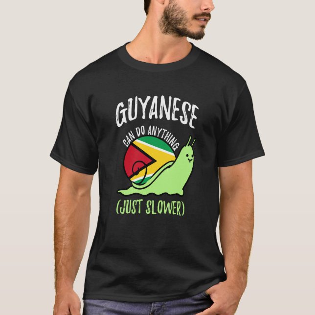 Guyanese Can Do Anything Just Slower Guyana T-Shirt (Vorderseite)