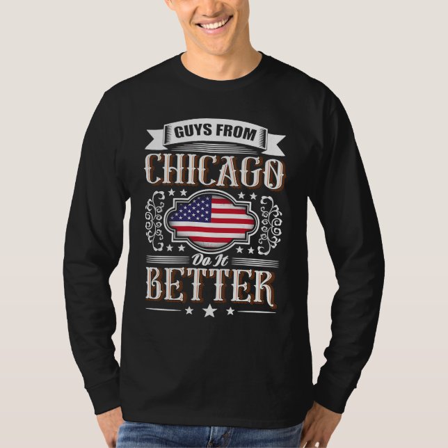 Guys from CHICAGO do it better USA flag T-Shirt (Vorderseite)