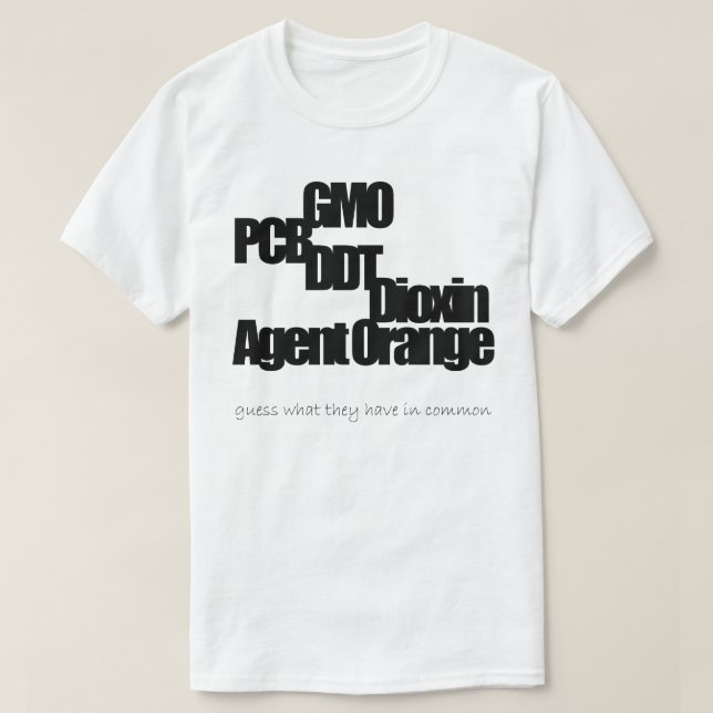 GVO, PWB, DDT, Dioxin, Agent-Orange (1) T-Shirt (Design vorne)
