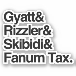 Gyatt Rizzler Skibidi und Fanum Tax Aufkleber