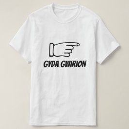Gyda Gwirion | mit dumm in Walisisch T-Shirt