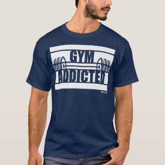 Gym Addicdicdicdicdicdicdicted Beast on Gym Motiva T-Shirt
