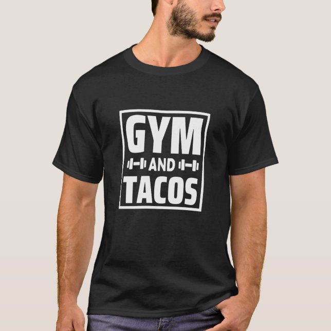Gym and Tacos Taco Workout weightlifting Fitness T-Shirt (Vorderseite)