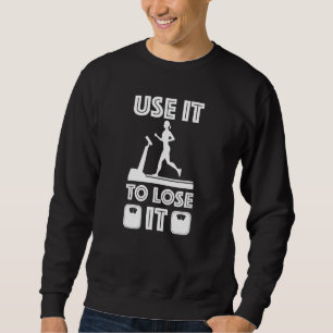 Gym-Cardio-Fitness nutzt sie, um sie zu verlieren  Sweatshirt