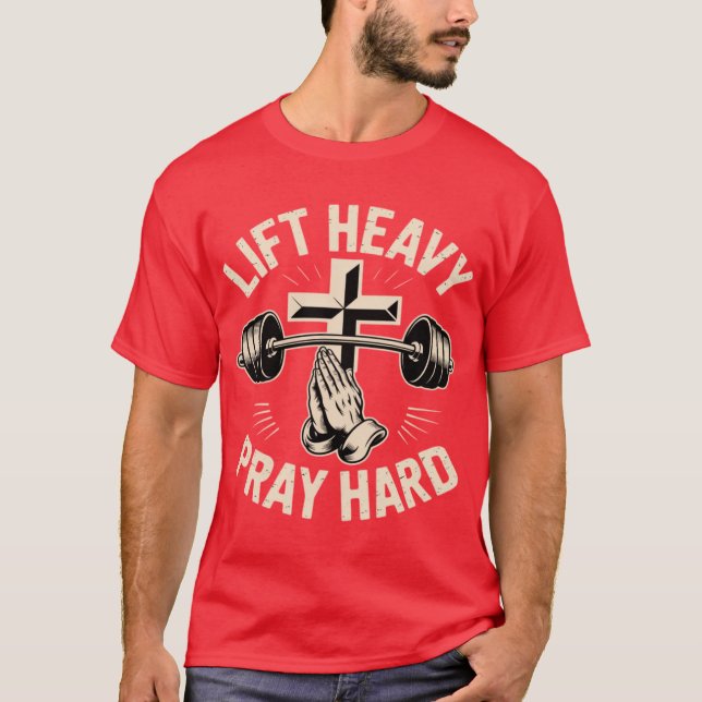 Gym Christian Workout Dad Lift Heavy Pray Hard On  T-Shirt (Vorderseite)