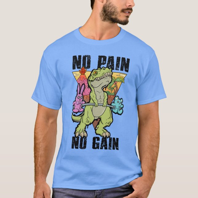 Gym Dinosaurier: Kein Schmerz, kein Gewinn, nur Ge T-Shirt (Vorderseite)