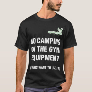 Gym Eichhörnchen Kein Camping T-Shirt