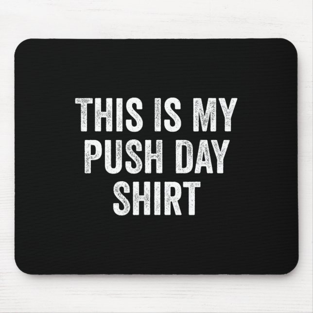 Gym Fitness Bodybuilding This Is My Push Day  Mousepad (Vorne)
