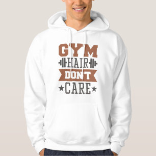 Gym Hair Don't Care Hoodie