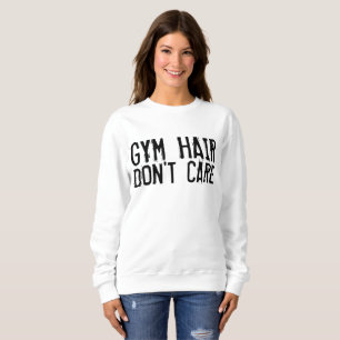 GYM HAIR SORGT NICHT FÜR T - Shirt, die sich am Tr Sweatshirt