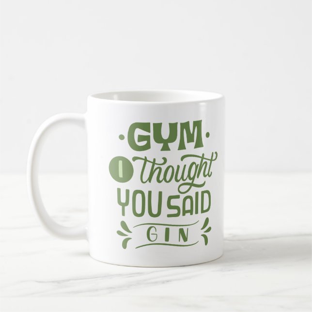 GYM, ICH DACHTE, DU SAGST GIN KAFFEETASSE (Links)
