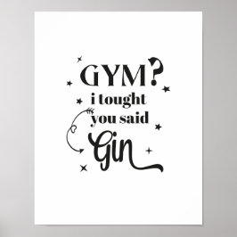 GYM? Ich dachte, du sagtest GIN! Poster