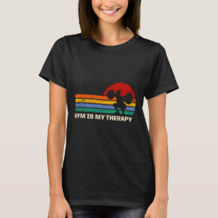 Gym ist meine Therapie Workout Redewendungen Fitne T-Shirt