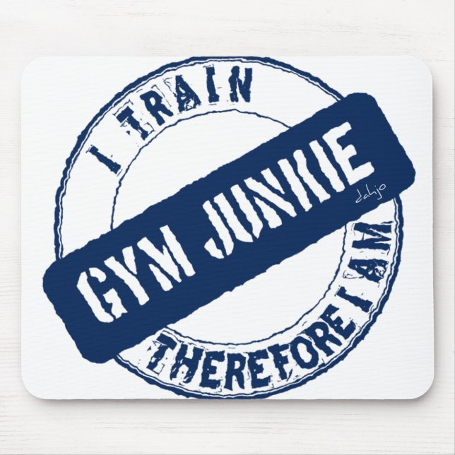 GYM JUNKIE ICH TRAIN DAHER. ICH BIN. blau Mousepad (Vorne)