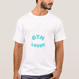 Gym Lover T-Shirt – Fitness Motivations-T-Shirt fü