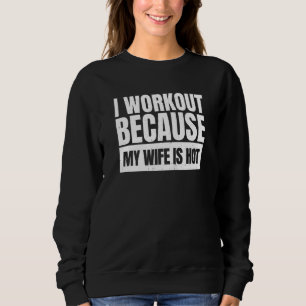 Gym Meme Fitness Quote Übung Joke Workout Sweatshirt