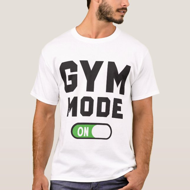 Gym-Modus aktiviert – Workout-Motivationsdesign T-Shirt (Vorderseite)