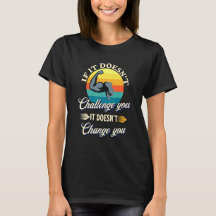 Gym Motivation Workout Fitness Inspiration Zitat T-Shirt