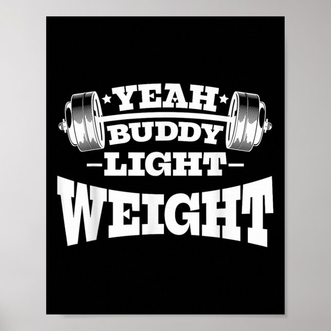 Gym Motivation Workout Yeah Buddy Light Weight Poster (Vorne)