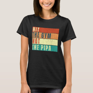 Gym Nicht der Pipa Funny Gym Fitness & Worko T-Shirt