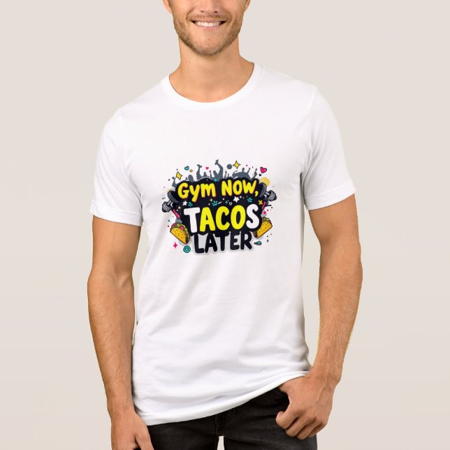 Gym Now Tacos Spater Bella+Leinwand Tri-Blend T -  Shirt (Vorderseite)