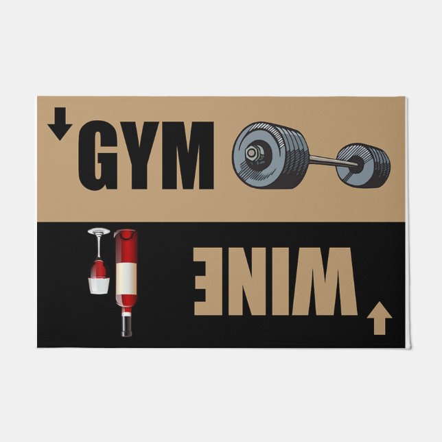 Gym oder Wein Türmatte, Funny front Door matt Fußmatte (Vorderseite)