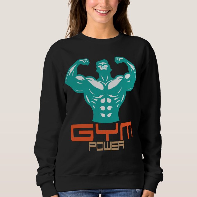 Gym Power Motivation Fitness Strength Workout Sweatshirt (Vorderseite)