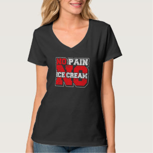 Gym-Spruch Kein Schmerz Kein Eiscreme Cardio-Train T-Shirt