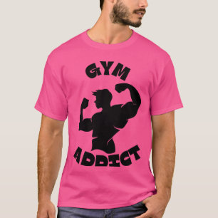 Gym-Süchtiger T-Shirt