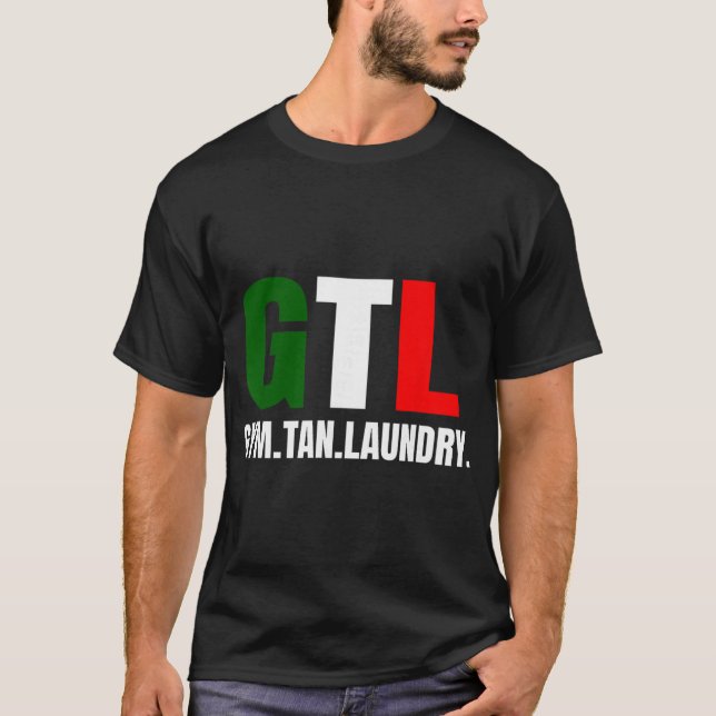 Gym Tan Laundry Gtl New Jersey Nj Shore  T-Shirt (Vorderseite)