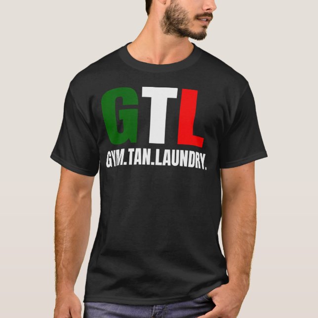 Gym Tan Wäscherei Gtl New Jersey Nj Shore Italian  T-Shirt (Vorderseite)