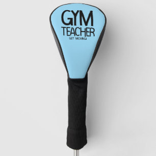 Gym Teacher Move Golf Headcover