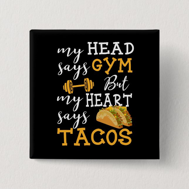 Gym vs Tacos - Funny Novelty Workout Button (Vorderseite)