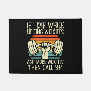Gym, wenn ich Die Hebe Gewicht Funny Workout Fitne Fußmatte