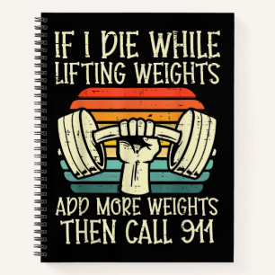 Gym, wenn ich Die Hebe Gewicht Funny Workout Fitne Notizbuch