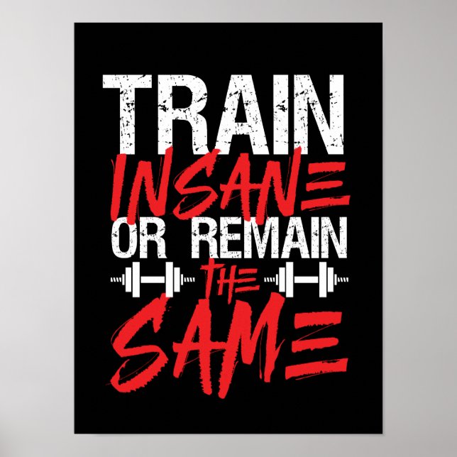 Gym Workout Fitness Train Insane bleibt gleich Poster (Vorne)