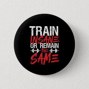 Gym Workout Fitness Train Insane Remain The Same Button