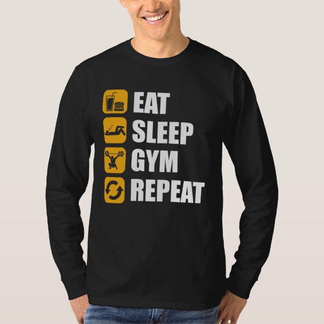 Gym Workout Motivational Quote Eat Sleep Gym Repea T-Shirt (Vorderseite)