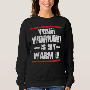 Gym Workout Warmup Sweatshirt