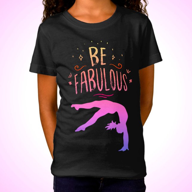 Gymnast "Be Fabulous Gymnastics" T - Shirt (Von Creator hochgeladen)
