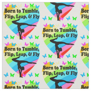 GYMNAST GEBOREN ZU TUMBLE UND FLY-DESIGN STOFF